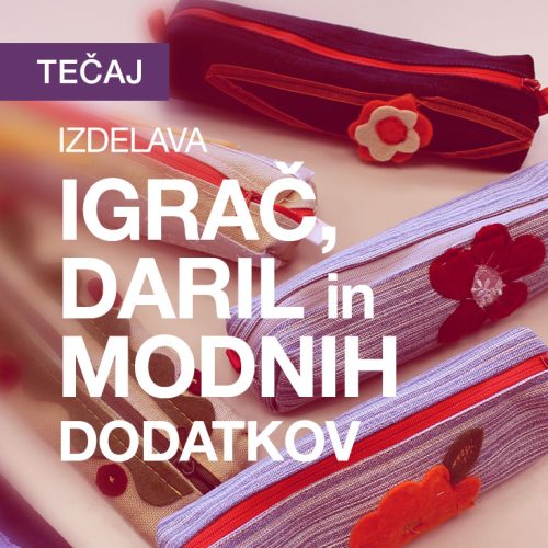 Izdelava igrač, daril in modnih dodatkov