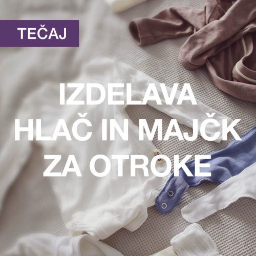Izdelava hlač in majčk za otroke